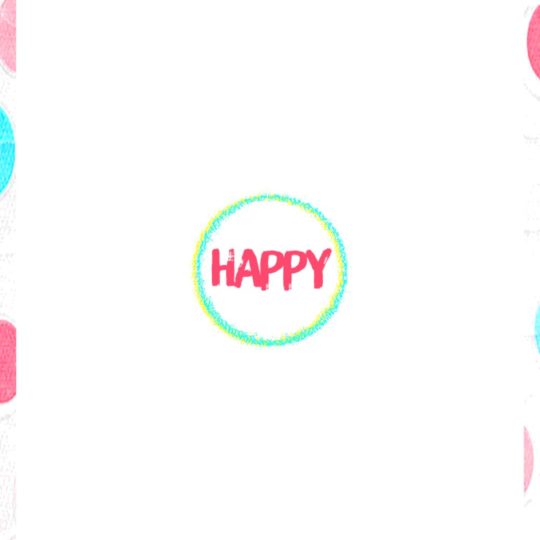 ハッピー 幸せの Android スマホ 壁紙